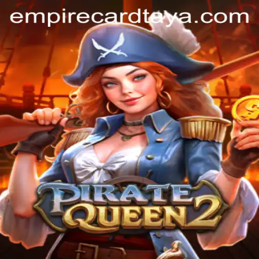 PirateQueen2: Navigating High Seas of Strategy with EmpireCard Dominance